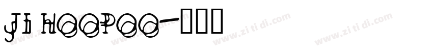 JI Hoopoo字体转换